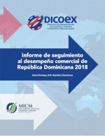 Informe de seguimiento al desempeño comercial de República Dominicana 2018 (DICOEX)