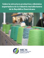 Sobre la estructura productiva y dinámica exportadora de la industria manufacturera de la República Dominicana